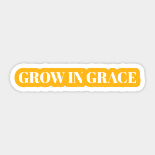 Grow in grace Sticker